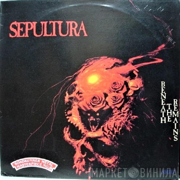  Sepultura  - Beneath The Remains
