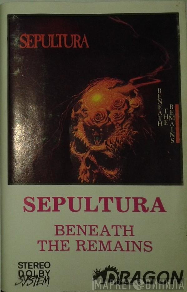  Sepultura  - Beneath The Remains