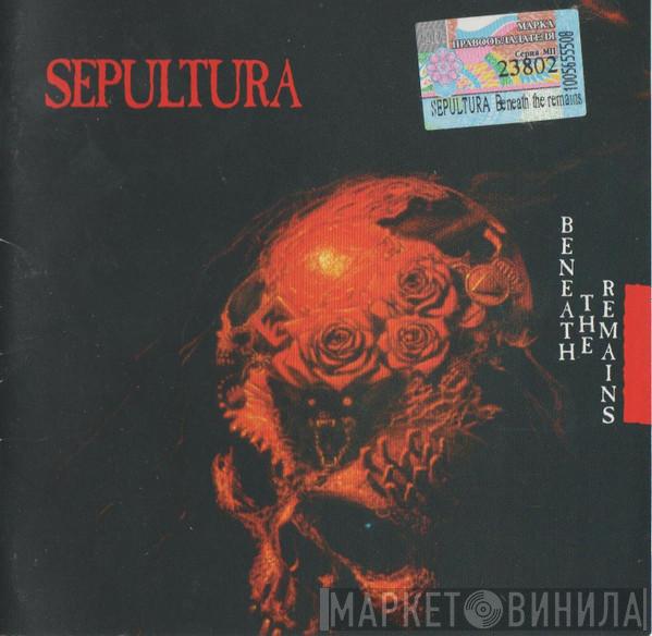  Sepultura  - Beneath The Remains