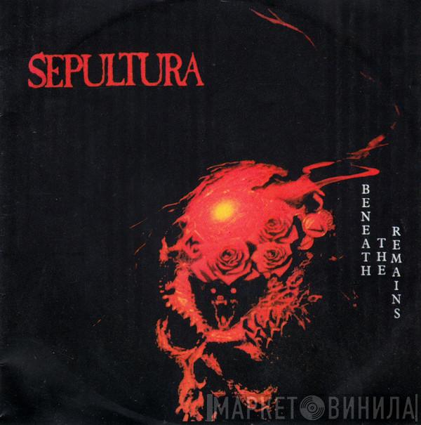  Sepultura  - Beneath The Remains