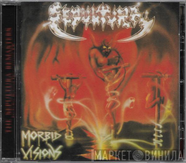 Sepultura - Morbid Visions / Bestial Devastation