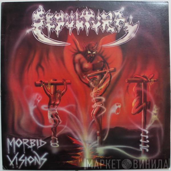  Sepultura  - Morbid Visions