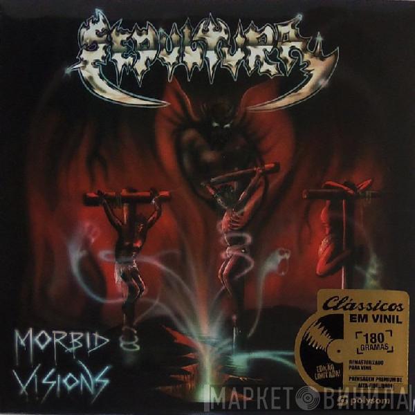  Sepultura  - Morbid Visions