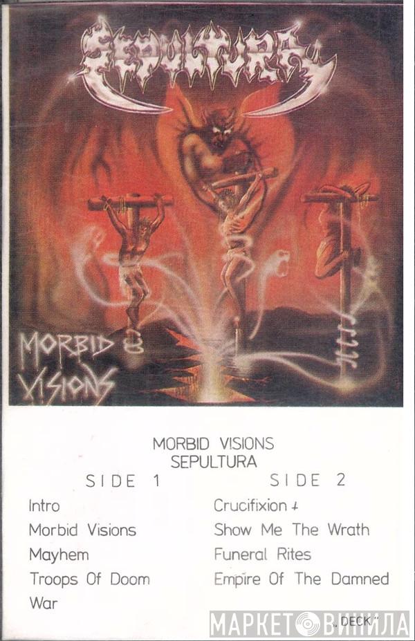 Sepultura  - Morbid Visions