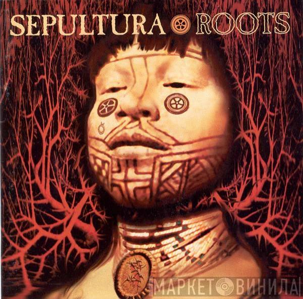  Sepultura  - Roots