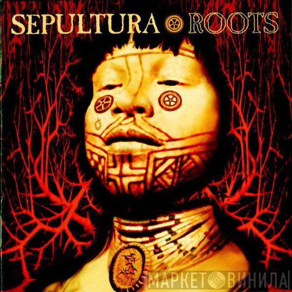  Sepultura  - Roots