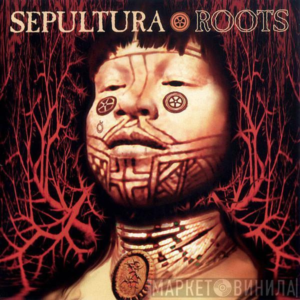  Sepultura  - Roots