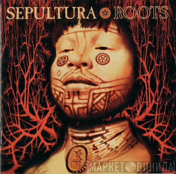  Sepultura  - Roots