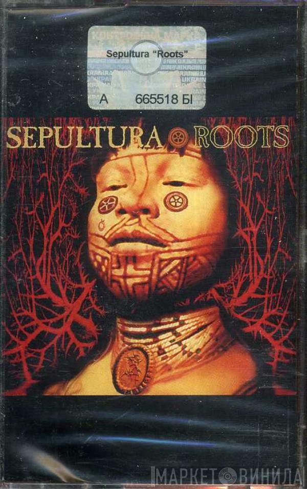  Sepultura  - Roots