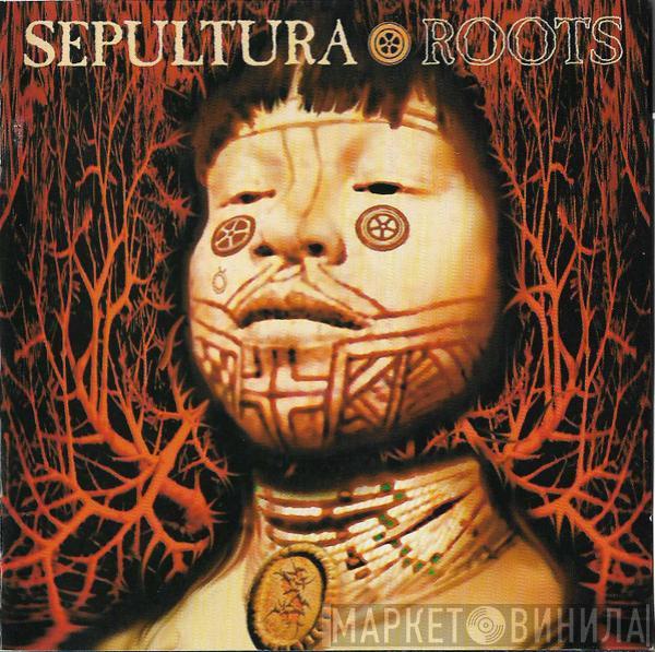 Sepultura  - Roots