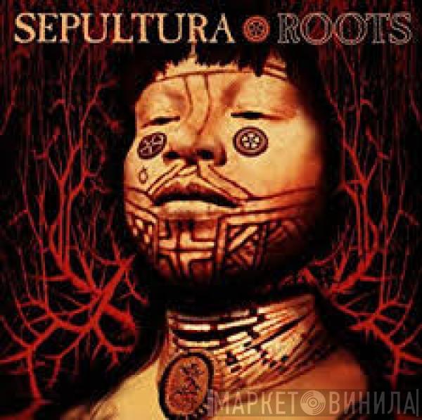  Sepultura  - Roots