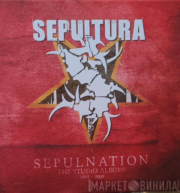 Sepultura - Sepulnation (The Studio Albums 1998 - 2009)