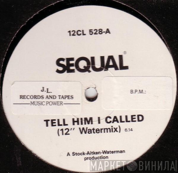 Sequal - Tell Him I Called (12" Watermix)