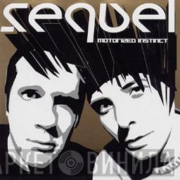 Sequel - Motorized Instinct