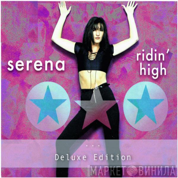  Serena  - Ridin' High (Deluxe Edition)