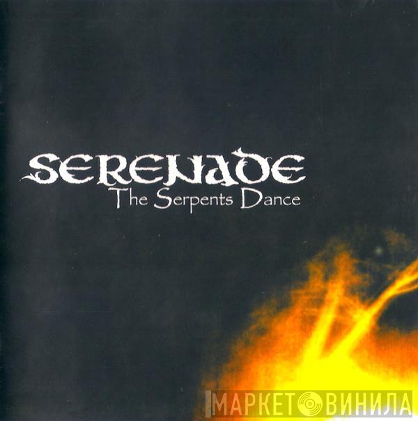  Serenade   - The Serpents Dance