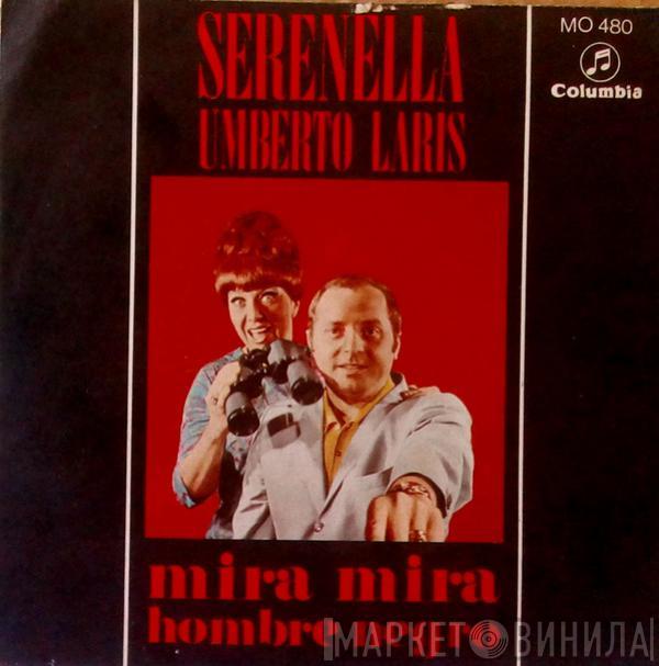 Serenella, Umberto Laris - Mira Mira / Hombre Negro