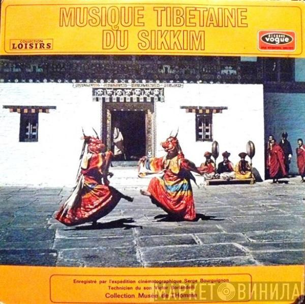  Serge Bourguignon  - Musique Tibétaine Du Sikkim = Tibetan Music Of Sikkim