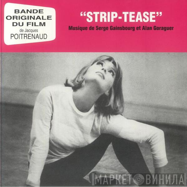 Serge Gainsbourg, Alain Goraguer - Strip-Tease (Bande Originale Du Film)