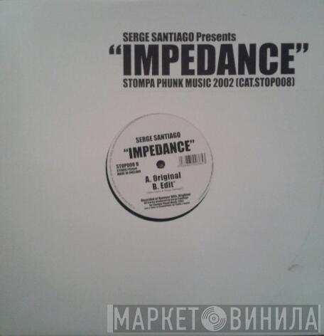 Serge Santiágo - Impedance