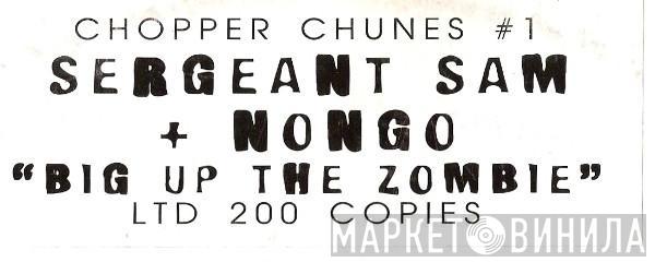 Sergeant Sam & Nongo - Big Up The Zombie