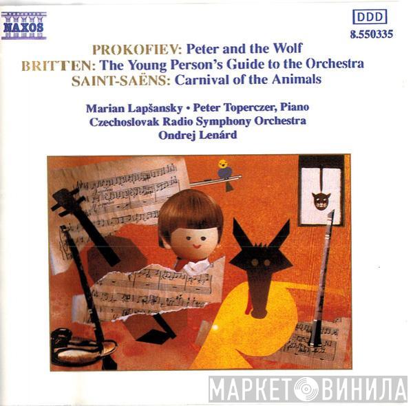 Sergei Prokofiev, Benjamin Britten, Camille Saint-Saëns, Marián Lapšanský, Peter Toperczer, Slovak Radio Symphony Orchestra, Ondrej Lenárd - Peter And The Wolf / The Young Person's Guide To The Orchestra / Carnival Of The Animals