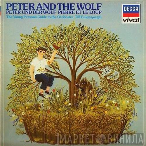 Sergei Prokofiev, Benjamin Britten, Richard Strauss, Sir Malcolm Sargent, The London Symphony Orchestra, Ralph Richardson , The Royal Philharmonic Orchestra, Antal Dorati, Wiener Philharmoniker, Fritz Reiner - Peter And The Wolf / The Young Person's Guide To The Orchestra / Till Eulenspiegel
