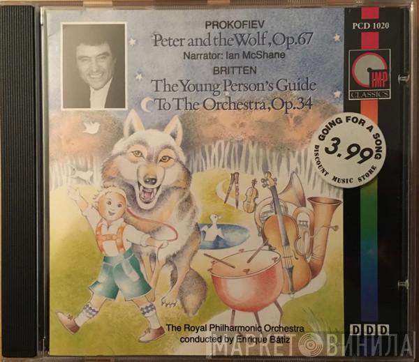 Sergei Prokofiev, Ian McShane, Benjamin Britten, The Royal Philharmonic Orchestra, Enrique Batiz - Peter And The Wolf,Op.67 / The Young Person's Guide To The Orchestra,Op.34