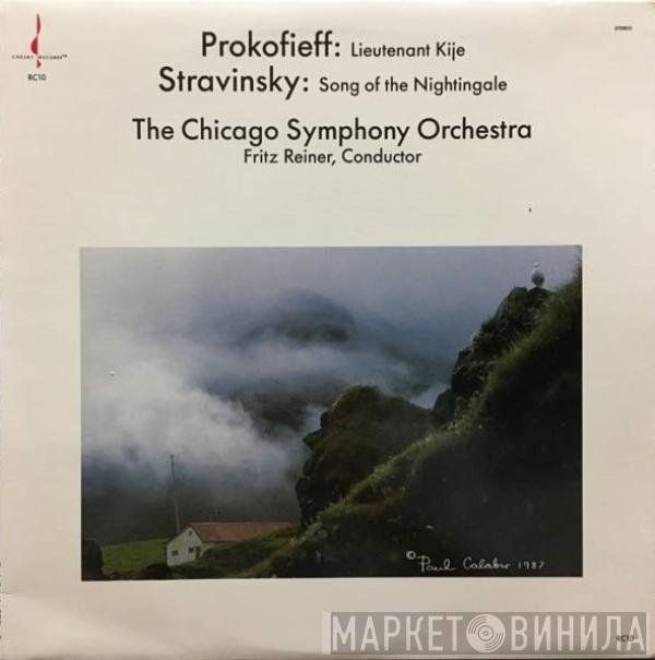 Sergei Prokofiev, Igor Stravinsky, The Chicago Symphony Orchestra, Fritz Reiner - Lieutenant Kije / Song Of The Nightingale