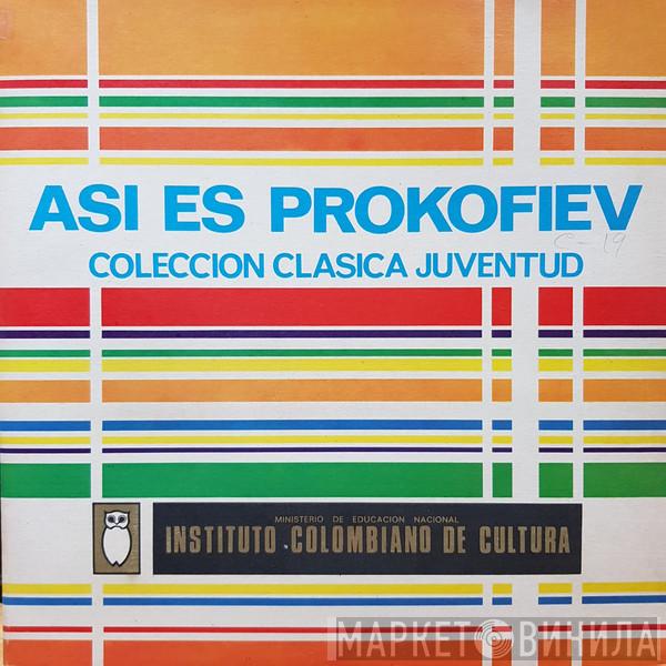 Sergei Prokofiev - Así Es Prokofiev