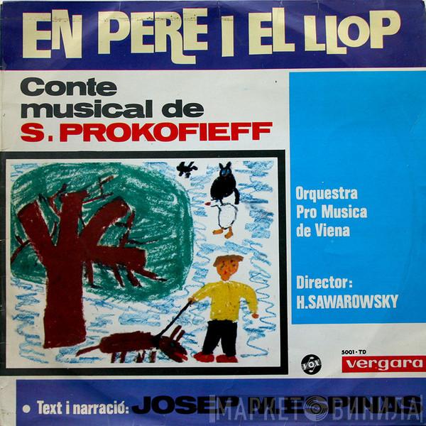 , Sergei Prokofiev Director: Vienna Pro Musica Orchestra Text I Narració: Hans Swarowsky  Josep Maria Espinàs  - En Pere I El Llop (Conte Musical)