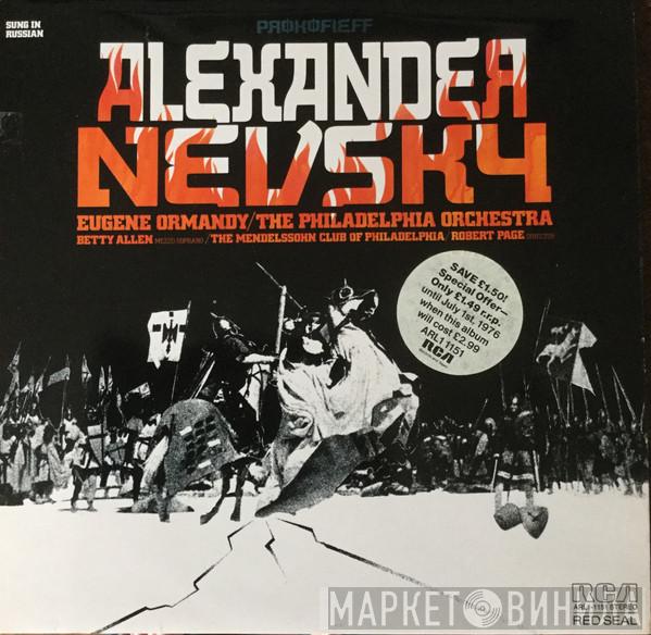 Sergei Prokofiev, Eugene Ormandy, The Philadelphia Orchestra, Betty Allen, Mendelssohn Club Of Philadelphia, Robert Page - Alexander Nevsky