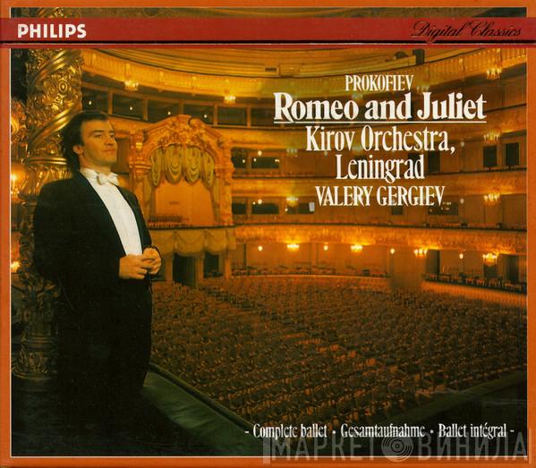 – Sergei Prokofiev , Kirov Orchestra  Valery Gergiev  - Romeo And Juliet (Complete Ballet = Gesamtaufnahme = Ballet Intégral )