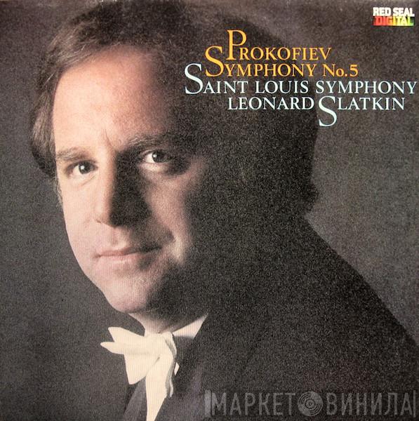Sergei Prokofiev, Saint Louis Symphony Orchestra, Leonard Slatkin - Symphony No. 5