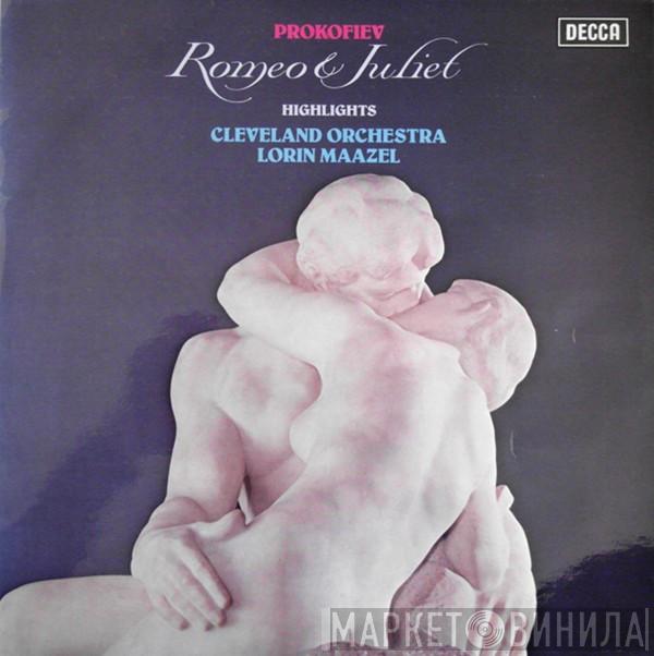 Sergei Prokofiev, The Cleveland Orchestra, Lorin Maazel - Romeo & Juliet - Highlights