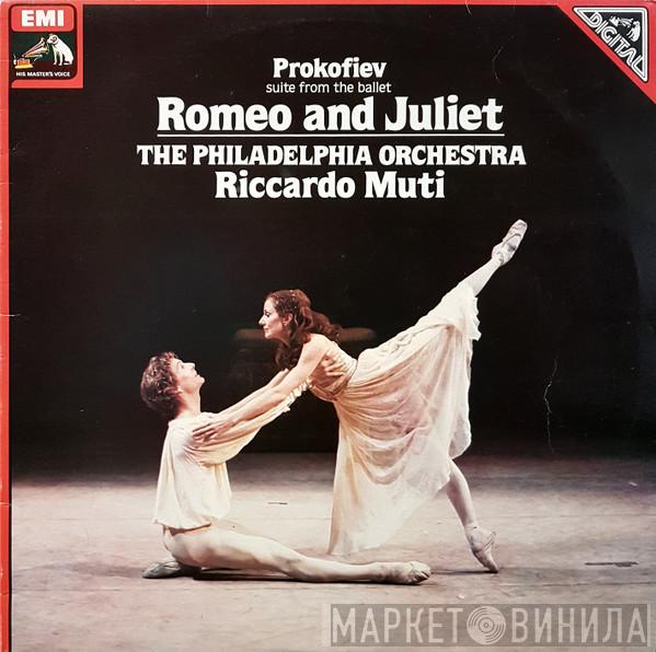 , Sergei Prokofiev , The Philadelphia Orchestra  Riccardo Muti  - Romeo And Juliet (Suite From The Ballet)