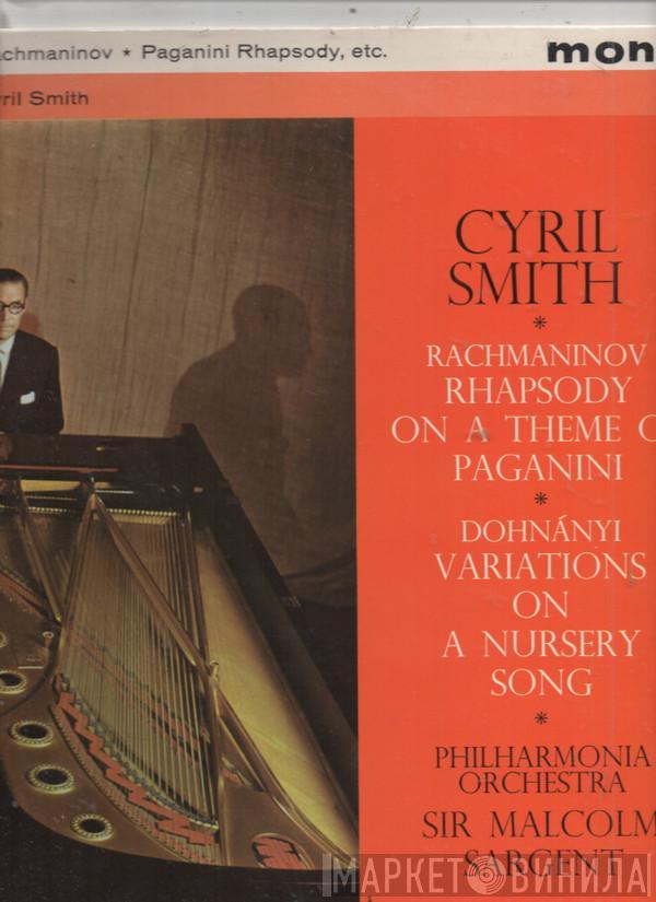 Sergei Vasilyevich Rachmaninoff, Ernst von Dohnányi, Cyril Smith , Philharmonia Orchestra, Sir Malcolm Sargent - Rhapsody On A Theme Of Paganini, Op. 43 / Variations On A Nursery Song, Op. 25