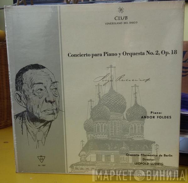 , Sergei Vasilyevich Rachmaninoff , Andor Foldes , Leopold Ludwig  Berliner Philharmoniker  - Concierto Para Piano y Orquesta Nº 2, Op. 18