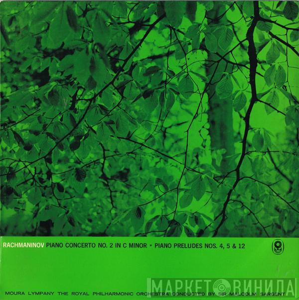 , Sergei Vasilyevich Rachmaninoff , Dame Moura Lympany Conducted By The Royal Philharmonic Orchestra  Sir Malcolm Sargent  - Piano Concerto No. 2 In C Minor, Three Preludes