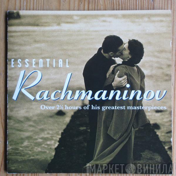 Sergei Vasilyevich Rachmaninoff - Essential Rachmaninov