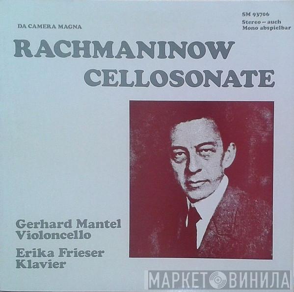 - Sergei Vasilyevich Rachmaninoff , Gerhard Mantel  Erika Frieser  - Cellosonate G-Moll Opus 19