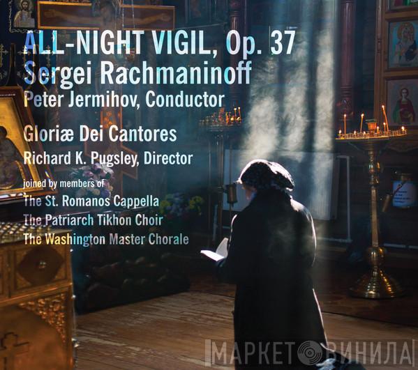 , Sergei Vasilyevich Rachmaninoff , Gloriae Dei Cantores  Peter Jermihov  - All-Night Vigil, Op. 37