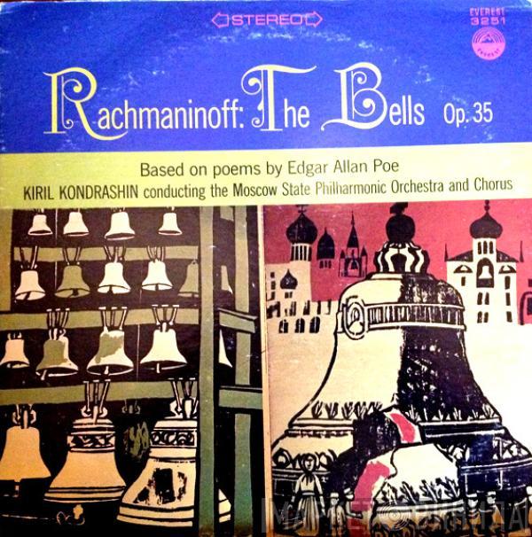 , Sergei Vasilyevich Rachmaninoff , Kiril Kondrashin  Moscow Philharmonic Orchestra  - The Bells, Op. 35 (Based On The Poems Of Edgar Allan Poe)