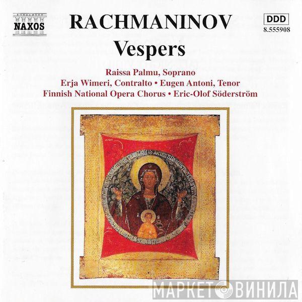Sergei Vasilyevich Rachmaninoff, Raissa Palmu, Erja Wimeri, Eugen Antoni, Suomen Kansallisoopperan Kuoro, Eric-Olof Söderström - Vespers