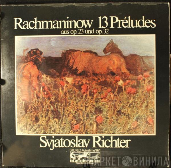 , Sergei Vasilyevich Rachmaninoff  Sviatoslav Richter  - 13 Préludes Aus Op. 23 Und Op. 32