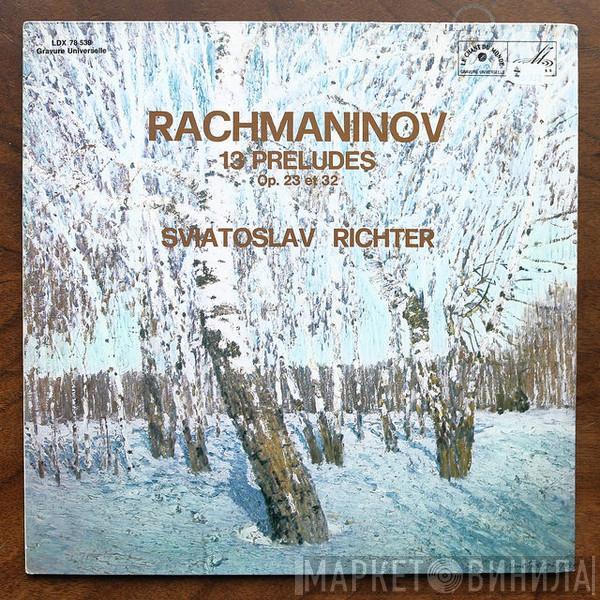 , Sergei Vasilyevich Rachmaninoff  Sviatoslav Richter  - 13 Préludes Op. 23 et 32