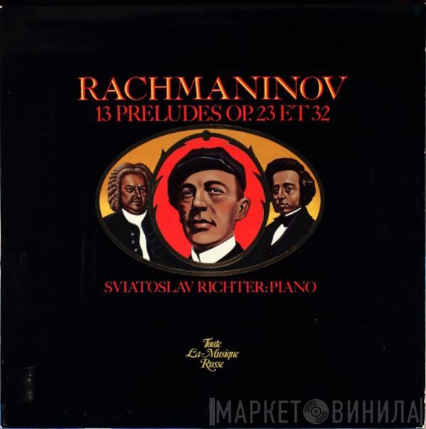 , Sergei Vasilyevich Rachmaninoff  Sviatoslav Richter  - 13 Préludes Op. 23 et 32