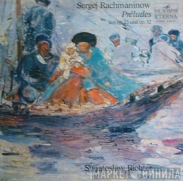 - Sergei Vasilyevich Rachmaninoff  Sviatoslav Richter  - Dreizehn Préludes