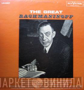  Sergei Vasilyevich Rachmaninoff  - The Great Rachmaninoff