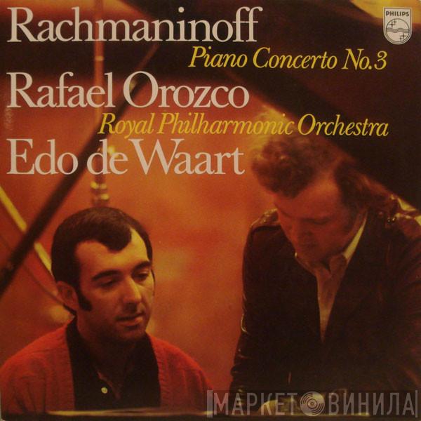 Sergei Vasilyevich Rachmaninoff, The Royal Philharmonic Orchestra, Rafaël Orozco, Edo de Waart - Piano Concerto No.3